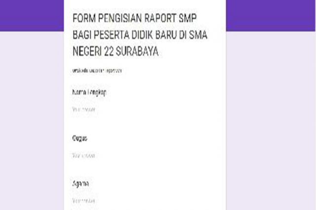 FORM PENGISIAN RAPORT SMP BAGI PESERTA DIDIK BARU DI SMA NEGERI 22 SURABAYA